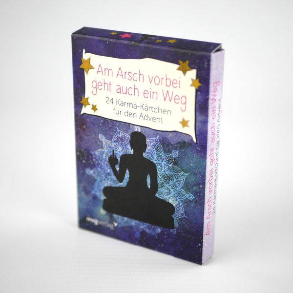 Am Arsch vorbei geht auch ein Weg – 24 Karma-Kärtchen für den Advent