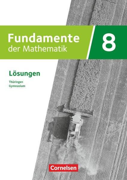 Fundamente der Mathematik 8. Schuljahr - Thüringen - Lösungen zum Schulbuch