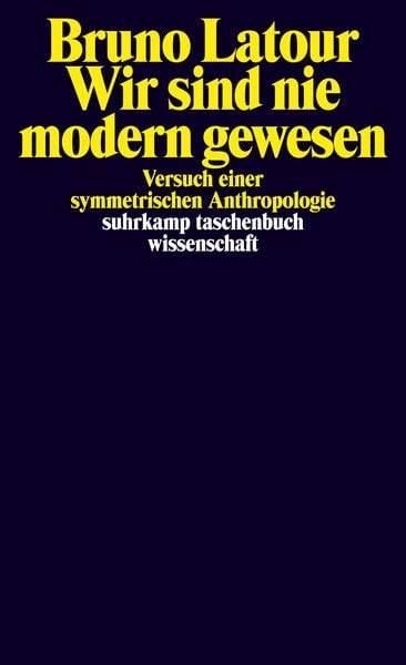 Wir sind nie modern gewesen