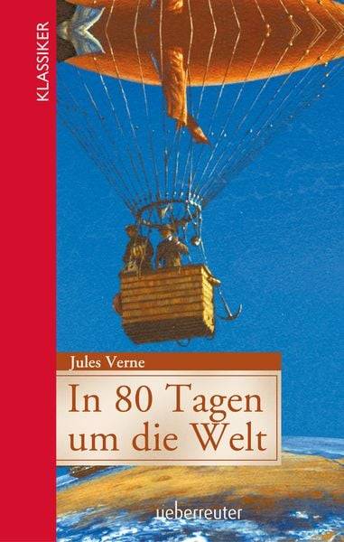 In 80 Tagen um die Welt (Klassiker der Weltliteratur in gekürzter Fassung, Bd. ?)