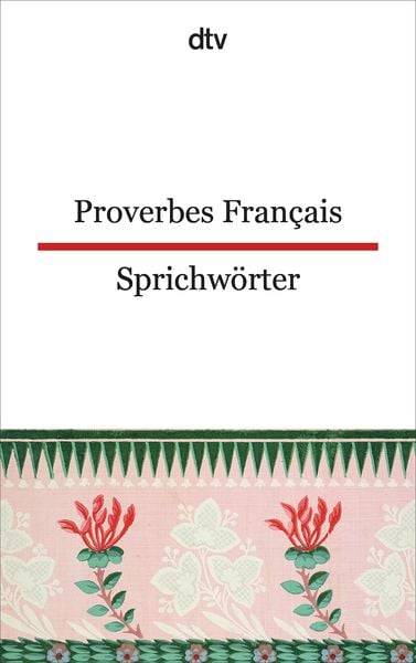 Proverbes Français Französische Sprichwörter