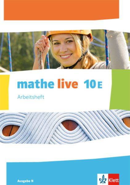 Mathe live. Arbeitsheft mit Lösungsheft 10 E. Ausgabe N