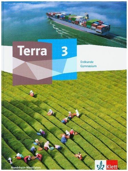 Terra Erdkunde 3. Schülerbuch Klasse 9/10. Ausgabe Nordrhein-Westfalen Gymnasium ab 2019