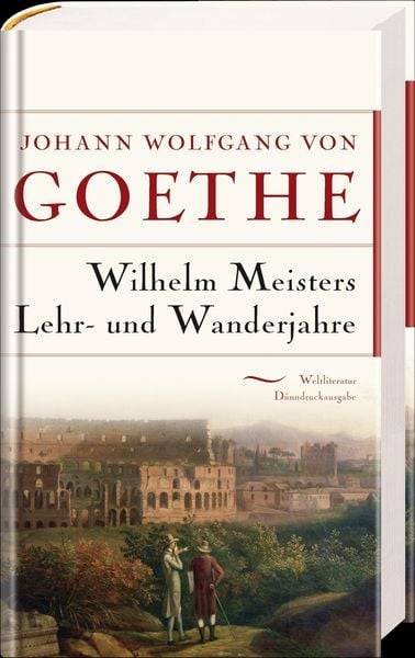 Wilhelm Meisters Lehr- und Wanderjahre