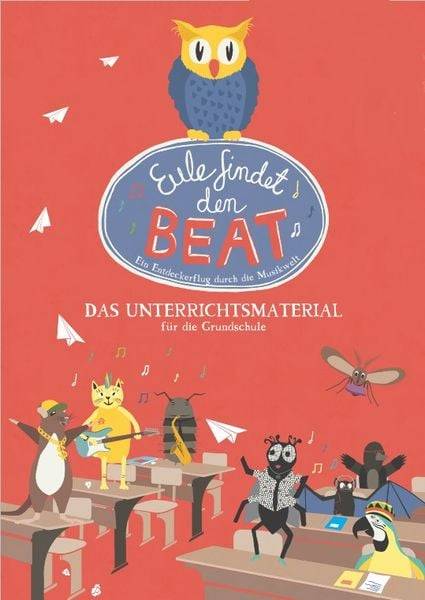 Günther, M: Eule findet den Beat, Unterrichtsmaterial