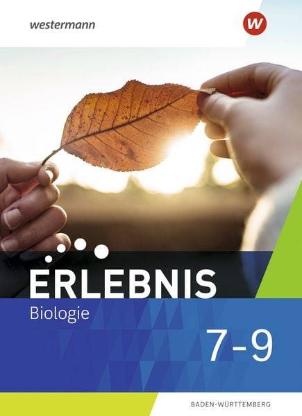 Erlebnis Biologie 7 - 9. Schulbuch. Für Baden-Württemberg