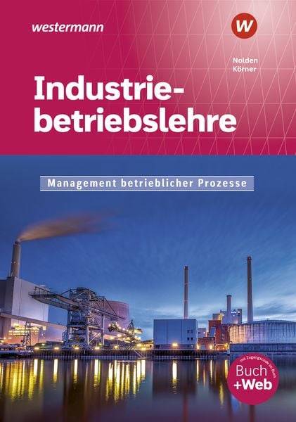 Industriebetriebslehre - Management betrieblicher Prozesse. Schulbuch