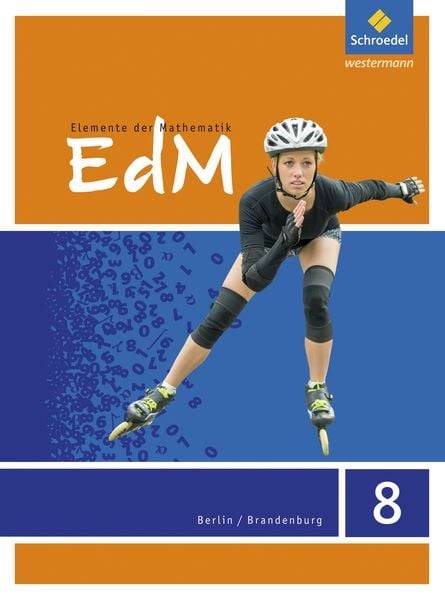 Elemente der Mathematik 8. Schulbuch. Sekundarstufe 1. Berlin / Brandenburg