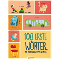 100 erste Wörter, die mein Kind wissen muss 100 erste Wörter, die mein Kind wissen muss