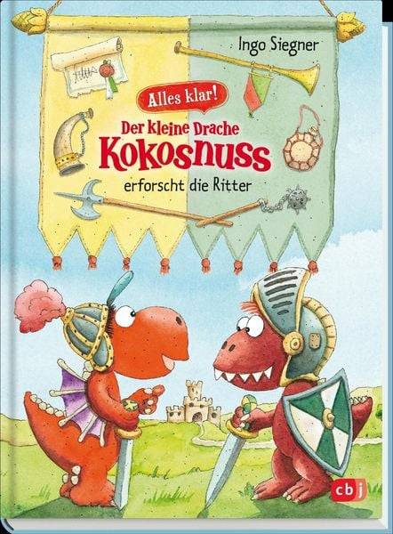 Alles klar! Der kleine Drache Kokosnuss erforscht die Ritter