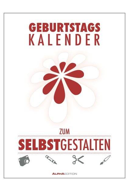 Geburtstagskalender zum Selbstgestalten - immerwährend - (21 x 29,7)