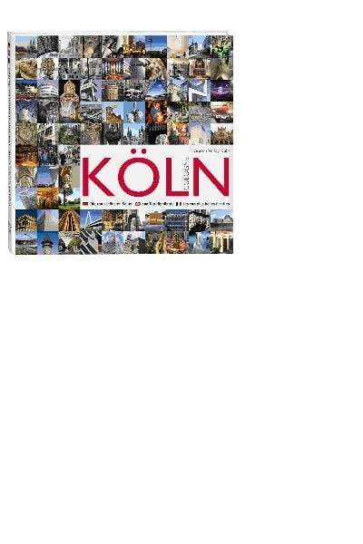 Köln /Cologne. Die 100 schönsten Seiten