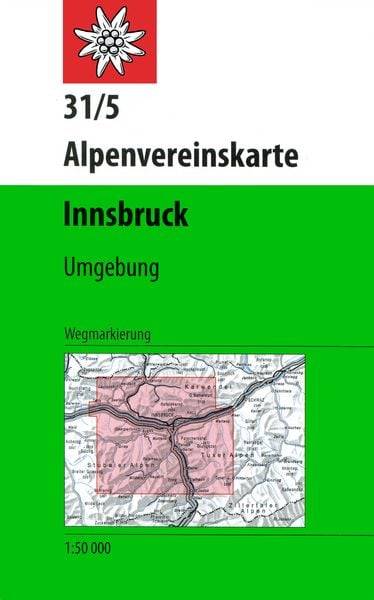DAV Alpenvereinskarte 31/5 Innsbruck und Umgebung 1 : 50 000 Wegmarkierungen