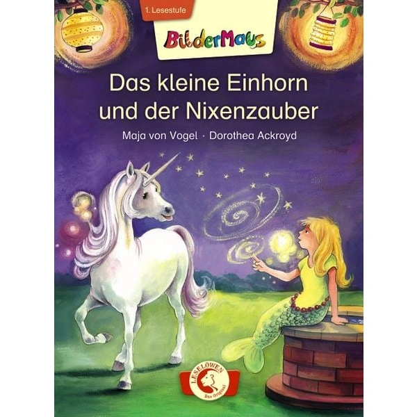 Bildermaus - Das kleine Einhorn und der Nixenzauber Bildermaus - Das kleine Einhorn und der Nixenzauber