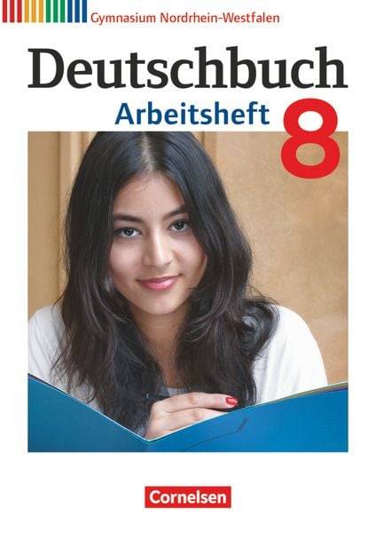 Deutschbuch Gymnasium - Nordrhein-Westfalen - 2014 - 8. Klasse - Arbeitsheft mit Lösungen