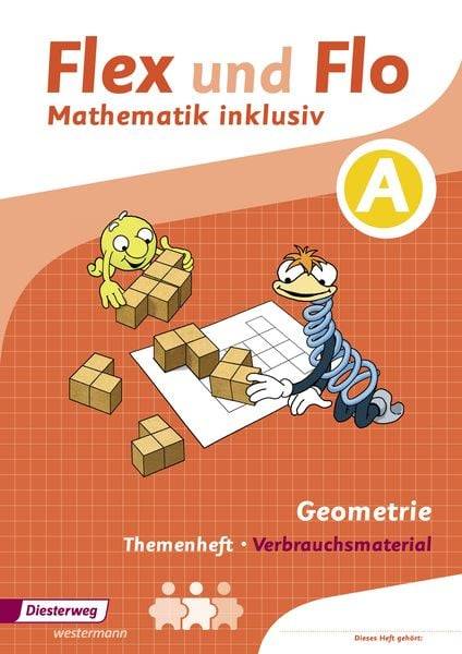 Flex und Flo Mathematik inklusiv. Arbeitsheft Geometrie A