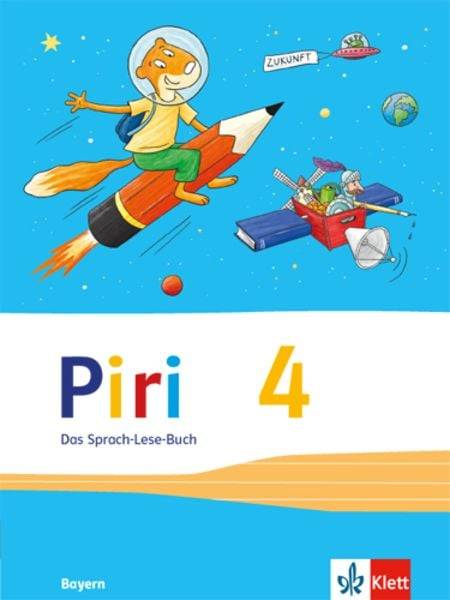 Piri Das Sprach-Lese-Buch. Schülerbuch 4. Schuljahr. Ausgabe für Bayern