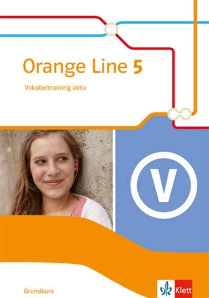 Orange Line 5. Grundkurs. Vokabeltraining aktiv mit Lösungsheft Klasse 9