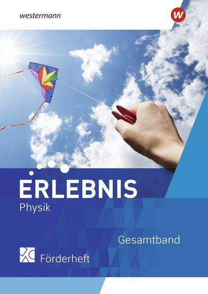 Erlebnis Physik. Förderheft Gesamtband. Für Nordrhein-Westfalen