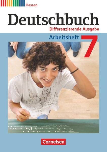 Deutschbuch 7. Schuljahr. Arbeitsheft mit Lösungen. Differenzierende Ausgabe Hessen
