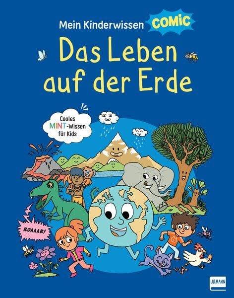 Mein Kinderwissen-Comic – Das Leben auf der Erde (Planet Erde, Pflanzen, Tiere, Der Mensch)