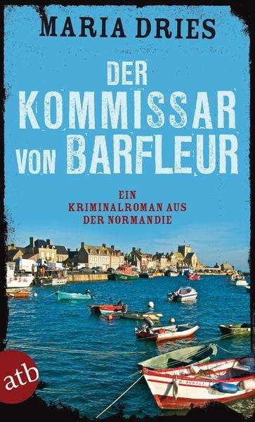 Der Kommissar von Barfleur / Commissaire Philippe Lagarde Band 1