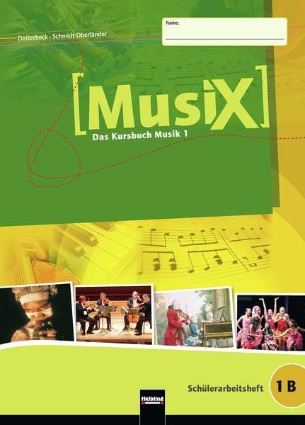 MusiX 1. Schülerarbeitsheft 1B. Ausgabe Deutschland