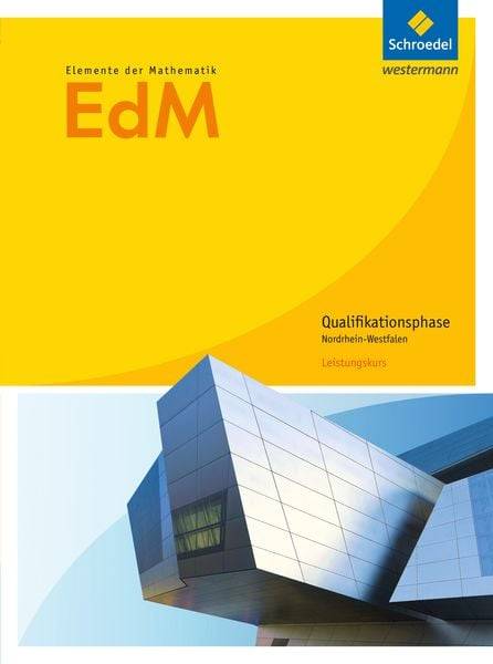 Elemente der Mathematik. Qualifikationsphase Leistungskurs: Schulbuch. Sekundarstufe 2. Nordrhein-Westfalen