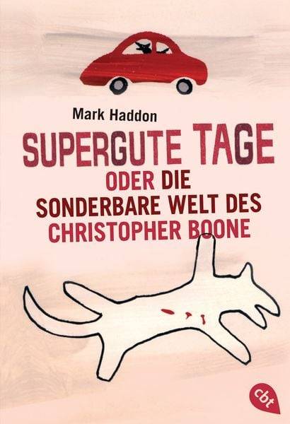 Supergute Tage oder Die sonderbare Welt des Christopher Boone