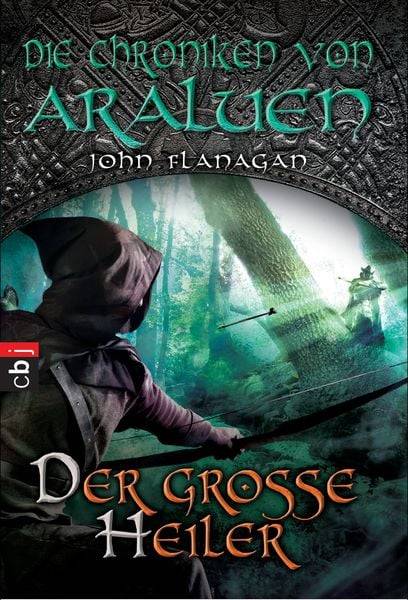 Der große Heiler / Die Chroniken von Araluen Band 9
