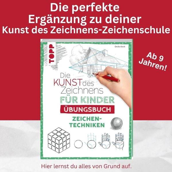 Die Kunst des Zeichnens für Kinder Übungsbuch - Zeichentechniken