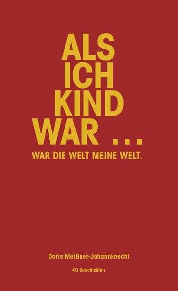Als ich Kind war …