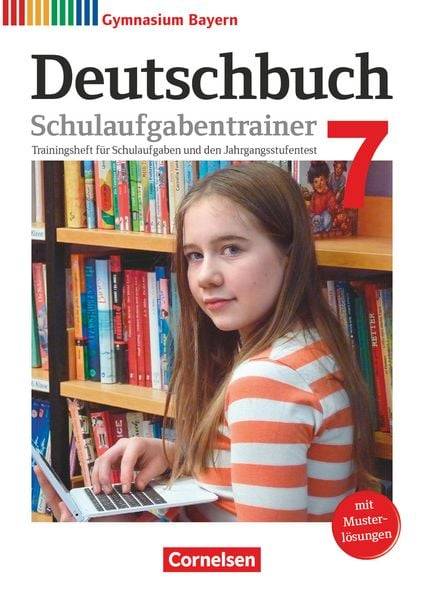 Deutschbuch Gymnasium - Bayern - 2019 - 7. Klasse - Schulaufgabentrainer mit Lösungen