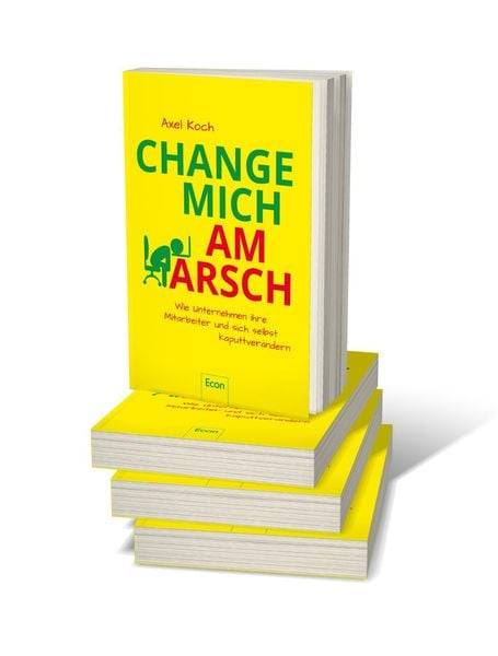 Change mich am Arsch