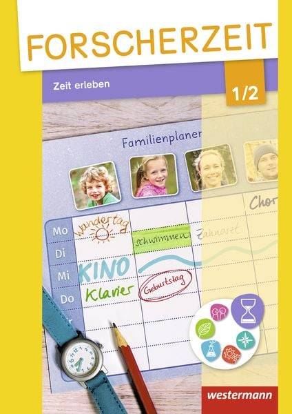 Forscherzeit 1 /2 . Schülerheft. Zeit erleben