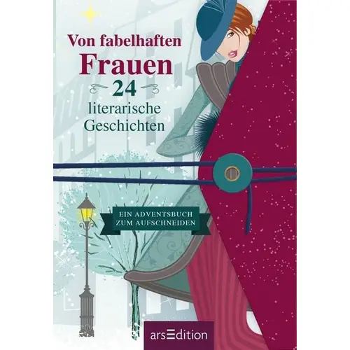 Von fabelhaften Frauen. 24 literarische Geschichten Von fabelhaften Frauen. 24 literarische Geschichten