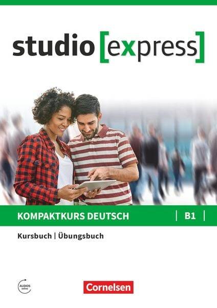 Studio [express] B1 - Kurs- und Übungsbuch mit Audios online