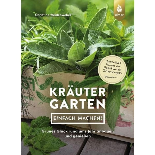 Kräutergarten - einfach machen! Kräutergarten - einfach machen!