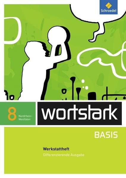 Wortstark Basis 8. Werkstattheft. Differenzierende Ausgabe. Nordrhein-Westfalen
