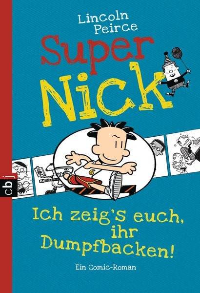 Ich zeig's euch, ihr Dumpfbacken! / Super Nick Bd. 6