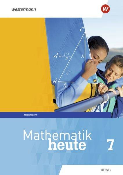 Mathematik heute 7. Arbeitsheft mit Lösungen. Hessen