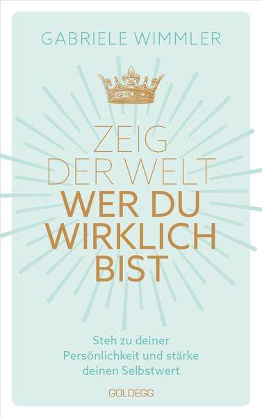 Zeig der Welt, wer du wirklich bist. Steh zu deiner Persönlichkeit und stärke deinen Selbstwert mit Übungen, die das Selbstbewusstsein aufbauen und