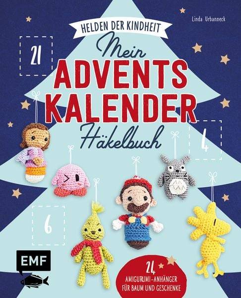 Mein Adventskalender-Häkelbuch: Helden der Kindheit – Merry X-Mas