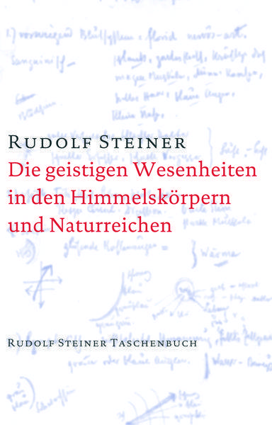 Die geistigen Wesenheiten in den Himmelskörpern und Naturreichen