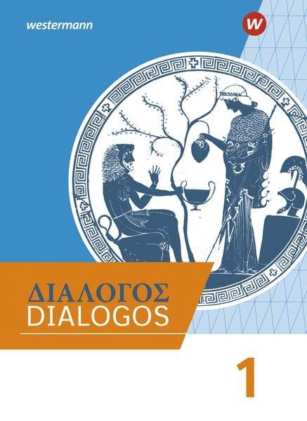 DIALOGOS 1. Schulbuch. Lehrwerk für Altgriechisch am Gymnasium