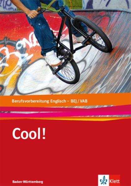 Cool! / Englisch für das BEJ/VAB in Baden-Württemberg. Lehr-/Arbeitsbuch