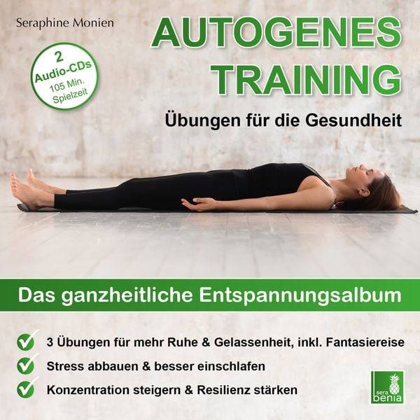 Autogenes Training | Übungen für die Gesundheit | 2 CDs | 3 Entspannungsübungen mit Entspannungsmusik {Tiefenentspannung, vegetatives Nervensystem