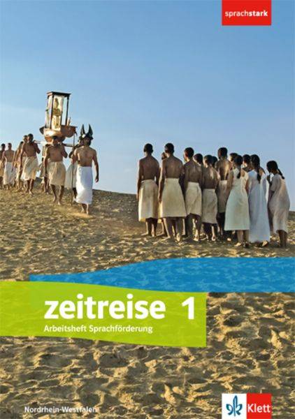 Zeitreise 1. - 5./6. Schulajhr - Arbeitsheft Sprachförderung. Ausgabe Nordrhein-Westfalen ab 2017