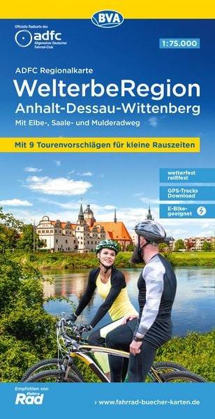 ADFC-Regionalkarte WelterbeRegion Anhalt - Dessau- Wittenberg, 1:75.000, mit Tagestourenvorschlägen, reiß- und wetterfest, E-Bike-geeignet, GPS-Trac