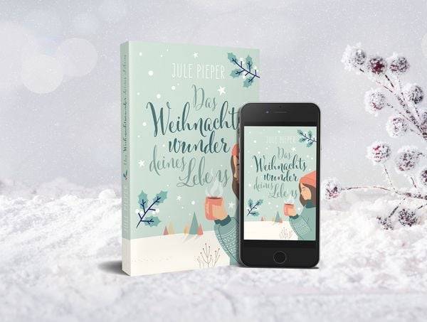 Das Weihnachtswunder deines Lebens
